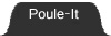 Poule-It
